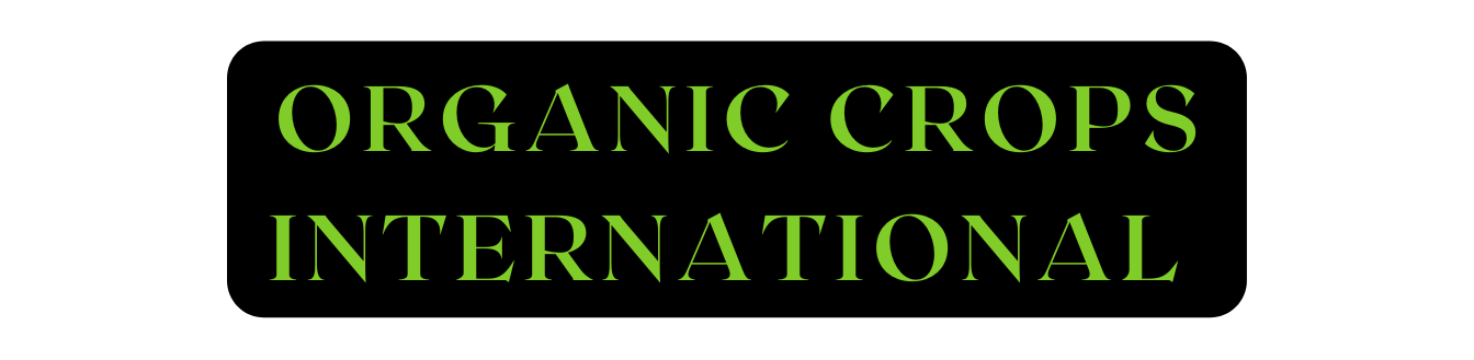 ORGANIC CROPS INTERNATIONAL